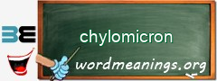 WordMeaning blackboard for chylomicron